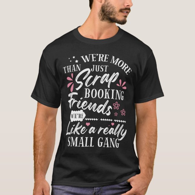 Skrapboksbokning av Friends Small Gang Funny Wo T Shirt (Framsida)