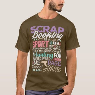 Skrapboksskrapor är en sportsskryta.. t shirt