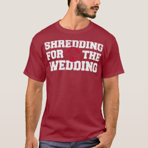 Skrapning Svettning Bröllop Funny Gym Workout T Shirt