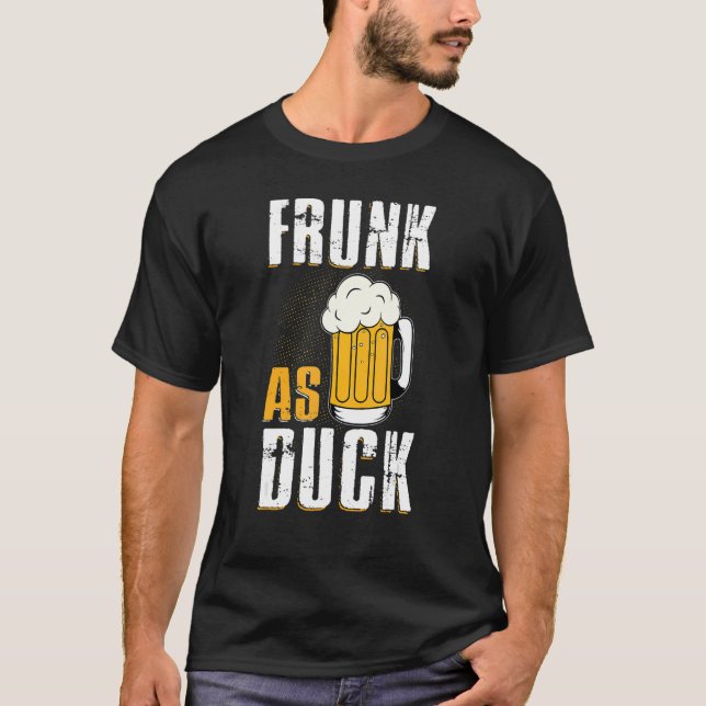 Skräppost som Anka för runk alkohol Drinker Beer. T Shirt (Framsida)