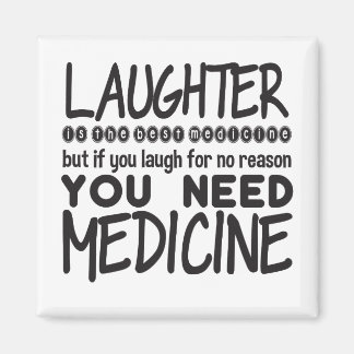 Skratt är bästa medicinen, men om du skrattar åt magnet