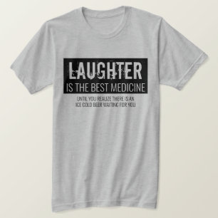 Skratt är den bästa medicinen, den nutida motivati t shirt