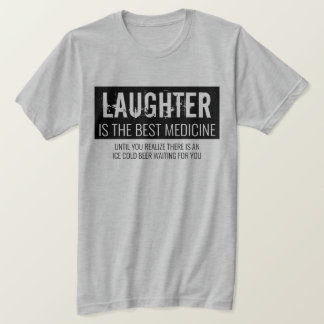 Skratt är den bästa medicinen, den nutida motivati t shirt