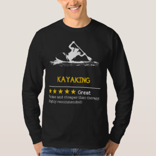 Skratt: Kayaking - Cheaper, Faster, Fu T Shirt
