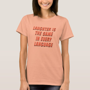 Skratt samma sak på alla språk t shirt