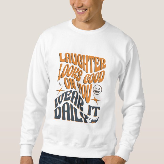 Skratt ser Bra ut på dig - Bära Daily T-Shirt Lång Ärmad Tröja (Framsida)