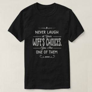 Skratta aldrig efter fruns val t shirt