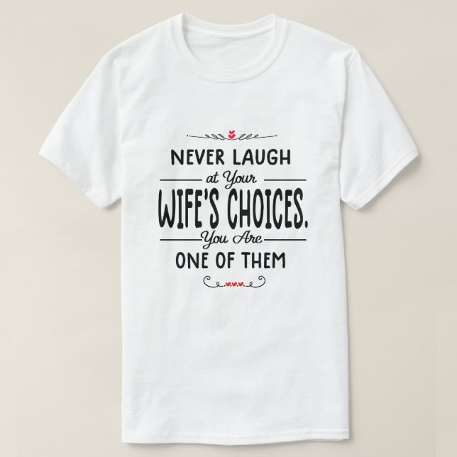 Skratta aldrig efter makans val t shirt (Design framsida)
