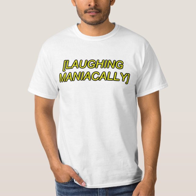 skratta maniacally sfx t-shirt (Framsida)