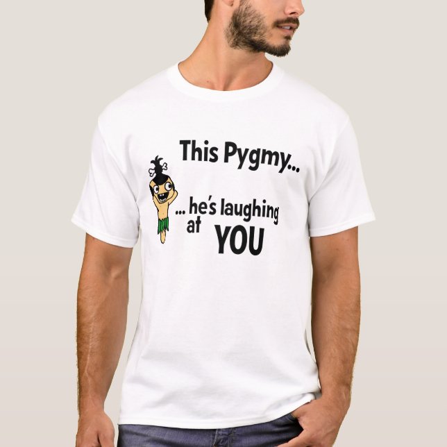 Skratta Pygmyutslagsplatsen Tee Shirt (Framsida)
