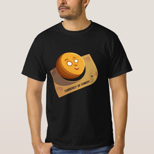 Skrattens valuta - Lönnpengar T-Shirt" T Shirt (Framsida)