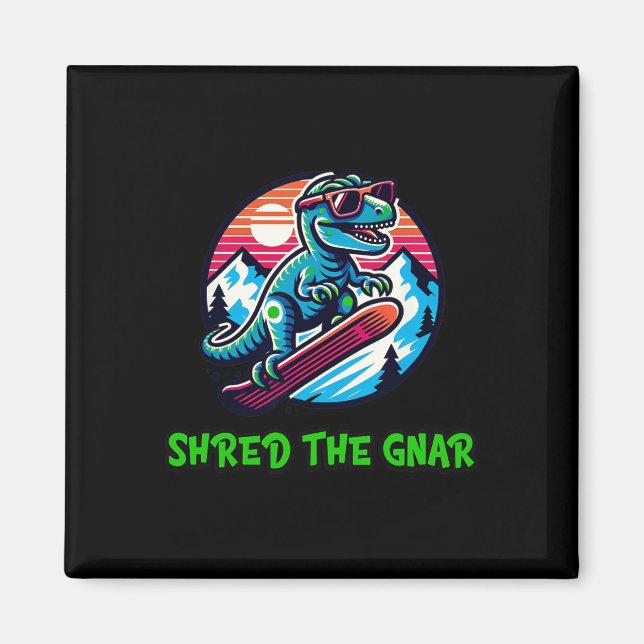 Skred Gnar-nuny Snowboarding Dinosaur T-rex W Magnet (Framsidan)