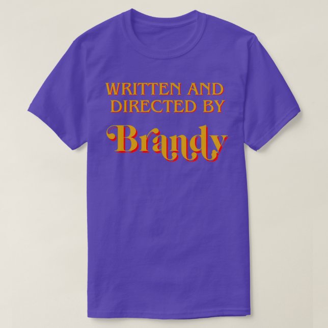 Skriftlig och regisserad av Brandy T Shirt (Design framsida)