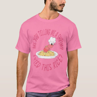 Skrimp fried ris T-Shirt
