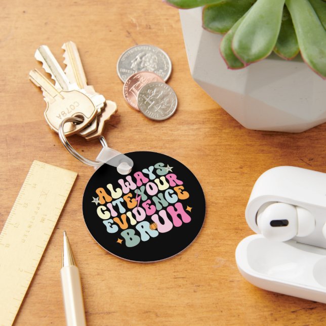 Skriv alltid ditt bevis Bruh English Teacher Nyckelring (Skrivbord)