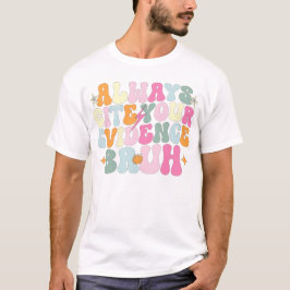 Skriv alltid ditt bevis Bruh English Teacher T Shirt