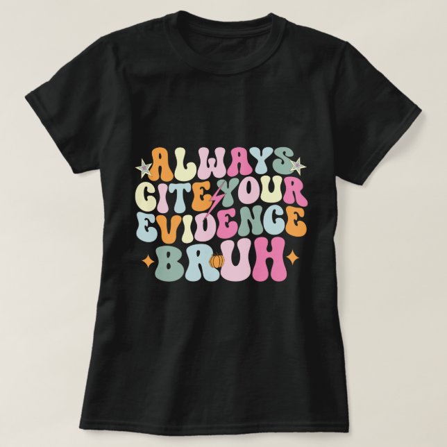 Skriv alltid ditt bevis Bruh English Teacher T Shirt (Design framsida)