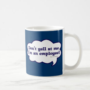 Skriv inte om Im en medarbetare Kaffemugg