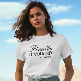 Skriv nästa kapitel: "Äntligen skild" T Shirt