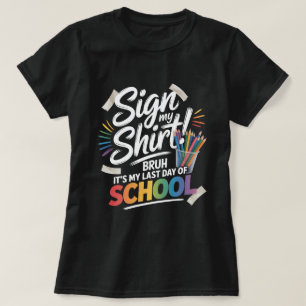 Skriv på min skjorta Bror det är min sista dag i s T Shirt