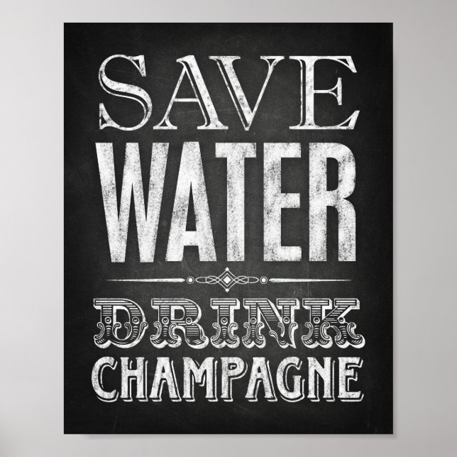 Skriv ut Chalk Stil SPARA VATTEN DRINK CHAMPAGNE-s Poster (Framsidan)