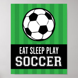 Skriv ut EAT SLEEP PLAY SOCCER-signatur Poster