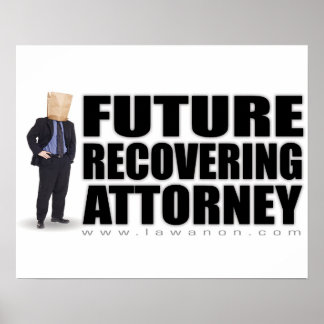 Skriv ut "Future Recoverorney" Poster