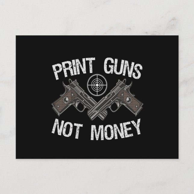 Skriv ut Guns Not money Funny Patriotic Guns älska Meddelande Vykort (Framsida)