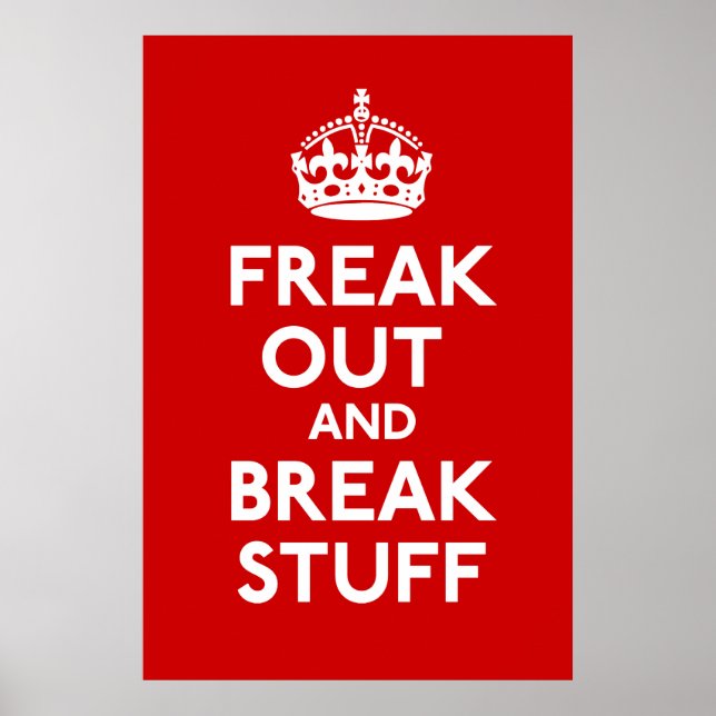 Skriv ut parodutskrift av freak ut och avbryta Sak Poster (Framsidan)