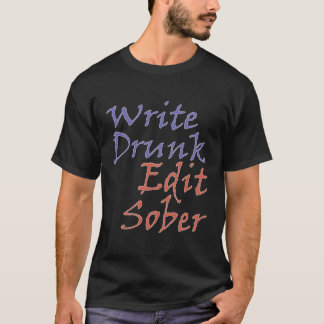 Skriva Drunk Redigera sober Auther Novel Novelis N T Shirt