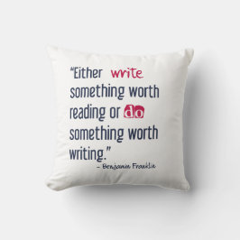 Skriva något som är läsvärd - Ben Franklin Kudde