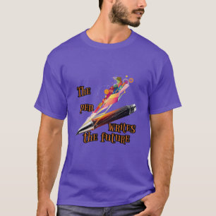 Skriva: Pennan skrivor framtiden. T Shirt