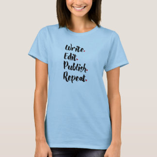Skriva. Redigera. Publicera. Upprepa Tee Shirt