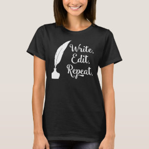 Skriva Redigera Upprepa pennförfattare T Shirt