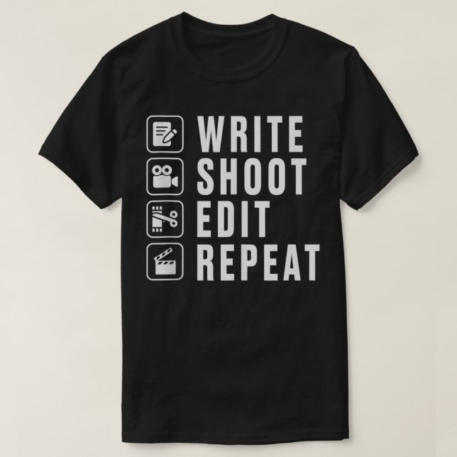 Skriva Shoot Edit Repeat Filmmaker Movie Director  T Shirt (Design framsida)