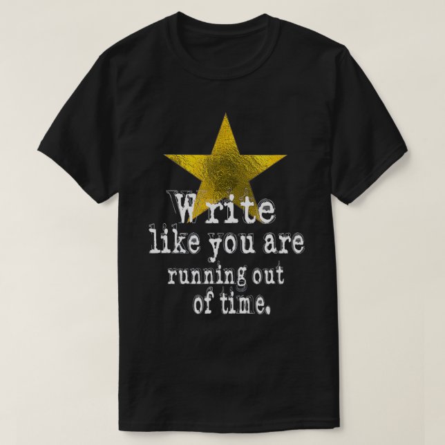 Skriva som du håller på att ta slut på tid författ t shirt (Design framsida)