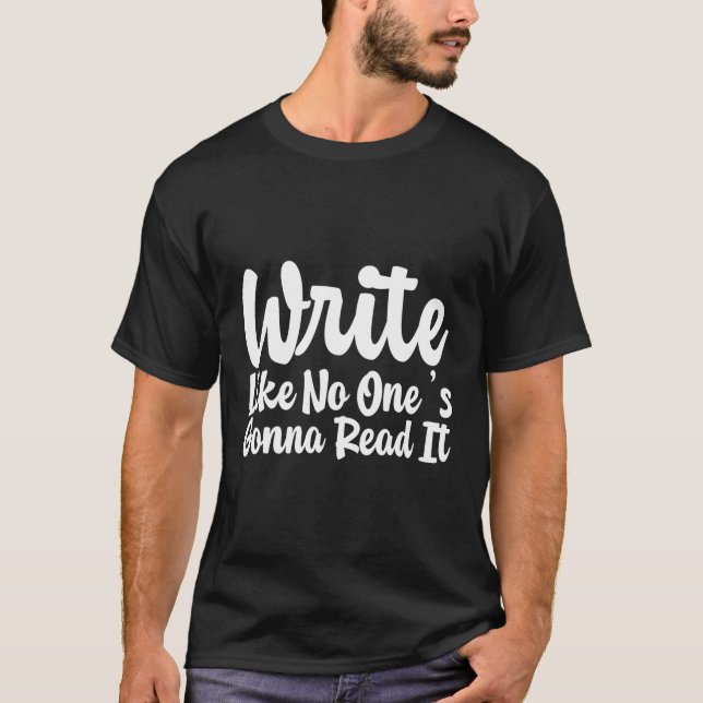 Skriva som ingen ska läsa den t shirt (Framsida)