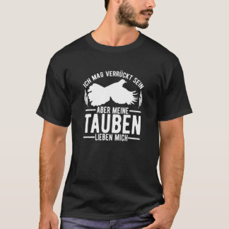 Skrivande duvor Mina Duvor Älskar Mig Duvan T Shirt