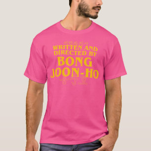 Skriven och styrd av Bong Joon-Ho T Shirt