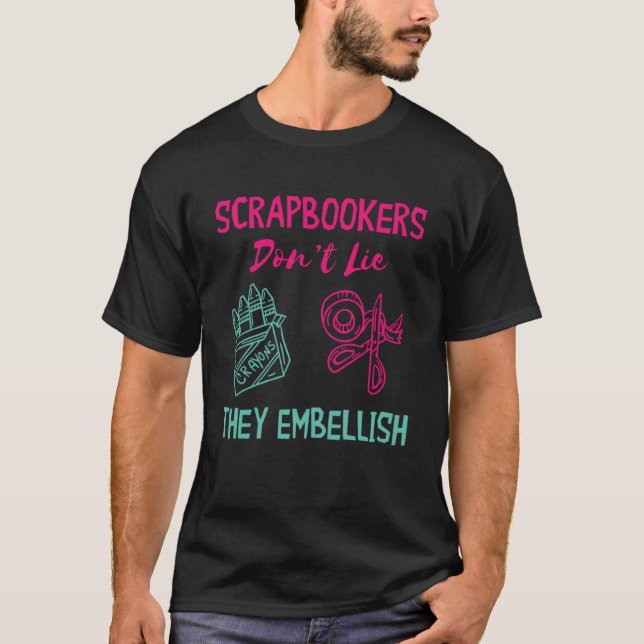 Skrotbokning Ljug inte Skrapbokning C T Shirt (Framsida)
