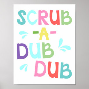 Skrubba en Dub Dub Kids Bathroom Poster