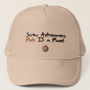 Skruva Astonomers… Pluto är ett planet Truckerkeps