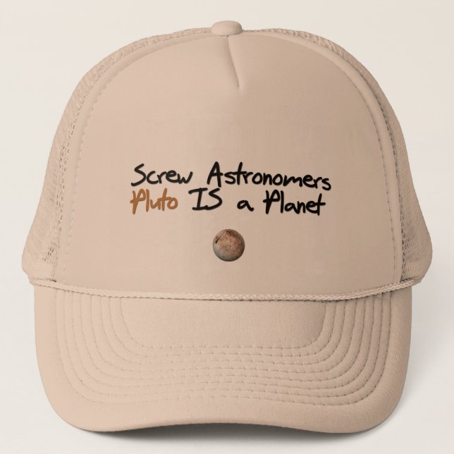 Skruva Astonomers… Pluto är ett planet Truckerkeps (Framsida)