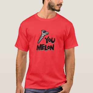 Skruva dig melonen t-shirt