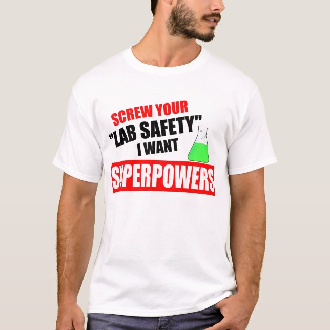 Skruva din labbsäkerhet, mig önskar superpowers t shirt (Framsida)