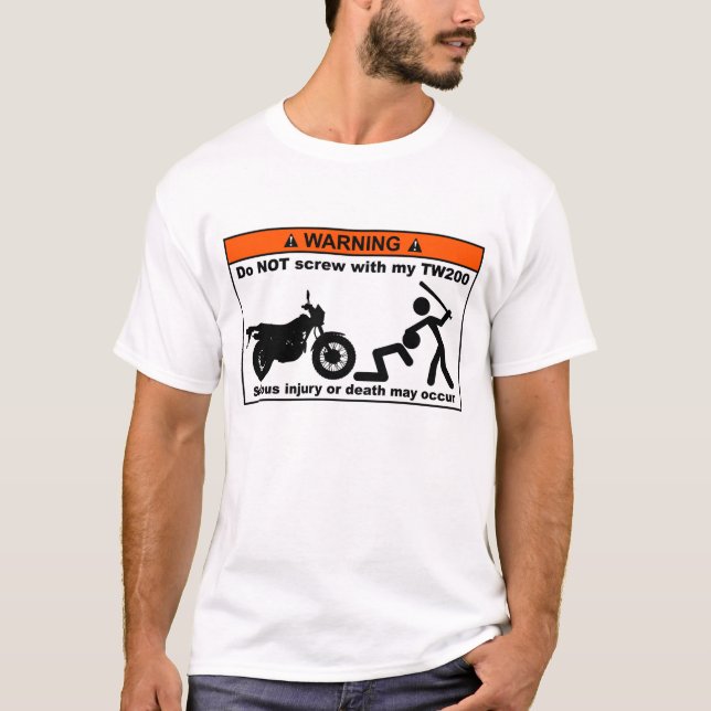 Skruva INTE med min TW200 Tee Shirt (Framsida)