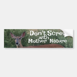 Skruva inte med Mor Nature Hjort Doe Whitetail Bildekal