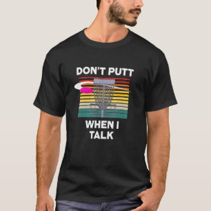 Skruva inte när jag pratar golf Sports Disk Golfer T Shirt