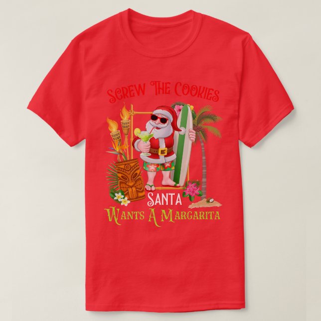 Skruva kakorna Santa vill ha en margarita Funny Su T Shirt (Design framsida)