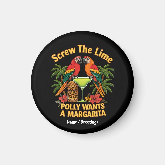 Skruva Lime Polly Wants a Margarita Funny Magnet (Framsidan)
